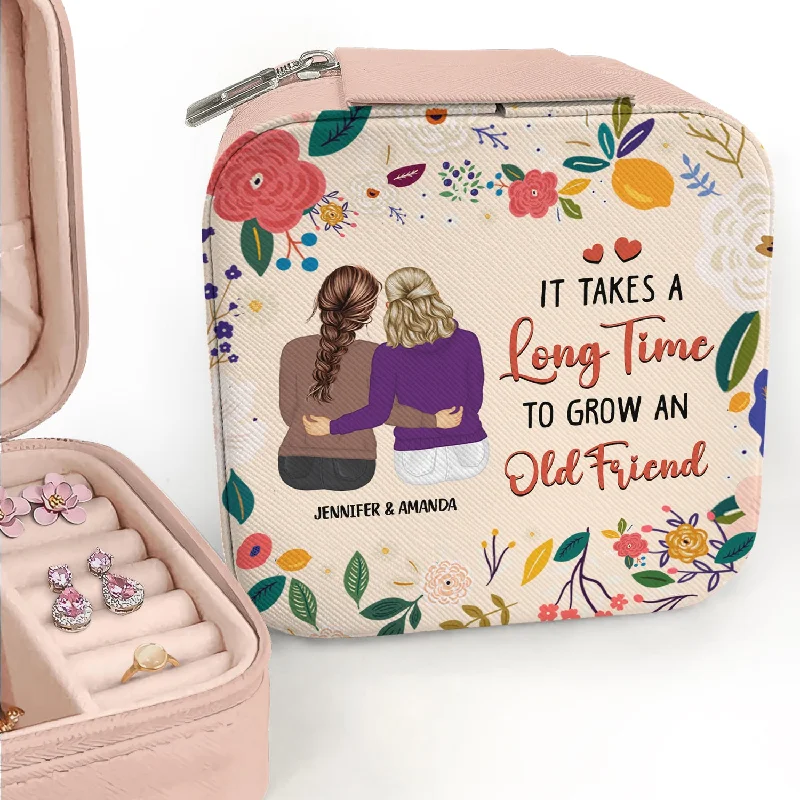 Take A Long Time To Grow - Gift For Besties - Personalized Jewelry Box